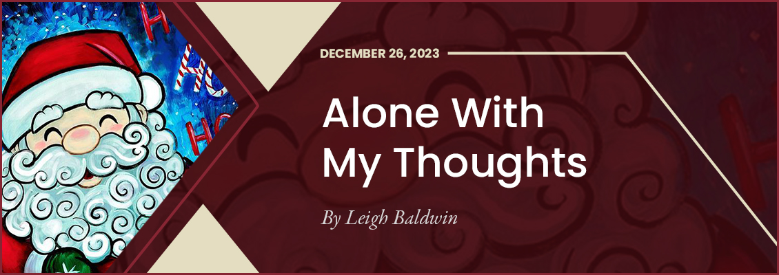 Alone with My Thoughts - 12/26/23