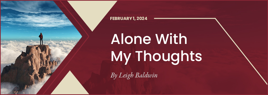 Alone with My Thoughts - 2/1/24